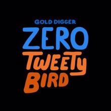 Zero: Tweety Bird