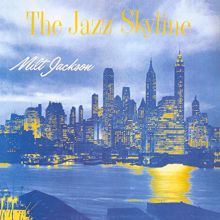 Milt Jackson: The Jazz Skyline