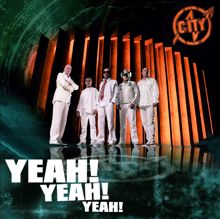 City: Yeah! Yeah! Yeah!