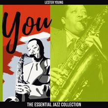 Lester Young: You (The Essential Jazz Collection)