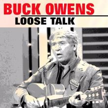 Buck Owens: Loose Talk