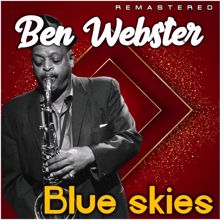 Ben Webster: Blue Skies (Remastered)