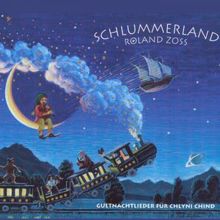 Roland Zoss: Schlummerland, Vol. 1 - Guetnachtlieder für chlyni Chind