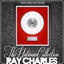 Ray Charles: The Platinum Collection: Ray Charles