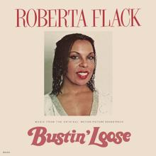 Roberta Flack: Bustin' Loose (Music From The Original Motion Picture Soundtrack)