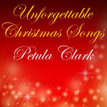 Petula Clark: Unforgettable Christmas Songs