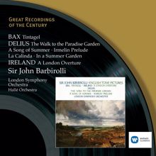 Sir John Barbirolli: Bax - Delius - Ireland