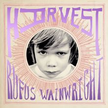 Rufus Wainwright: Harvest (feat. Andrew Bird & Chris Stills)