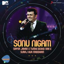 Sonu Nigam: Sapna Jahan X Tumhi Dekho Naa X Suraj Hua Maddham (MTV Unwind)