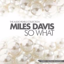 Miles Davis: So What The Audio Pearls Collection