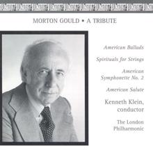 London Philharmonic Orchestra: Gould, M.: American Ballads / Spirituals / Symphonette No. 2 / American Salute