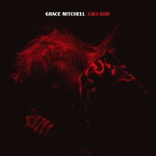 Grace Mitchell: Cali God