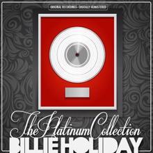 Billie Holiday: The Platinum Collection: Billie Holiday