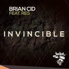 Brian Cid, Res: Invincible (feat. Res) (Original Mix)