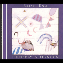 Brian Eno: Thursday Afternoon