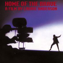 Laurie Anderson: Home Of The Brave