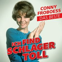 Conny Froboess: Ich find Schlager toll - Das Beste