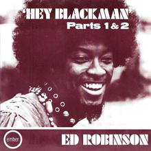 Ed Robinson: Hey Blackman