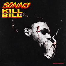 Sonny: KILL BILL