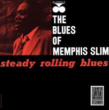 Memphis Slim: Steady Rollin' Blues