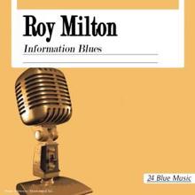 Roy Milton: Roy Milton: Information Blues