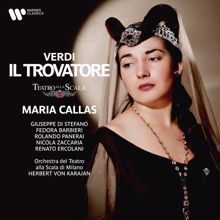 Maria Callas, Orchestra del Teatro alla Scala di Milano, Herbert von Karajan: Verdi: Il trovatore