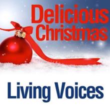 Living Voices: Delicious Christmas