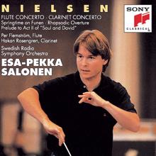 Esa-Pekka Salonen: Nielsen: Flute Concerto & Clarinet Concerto, Op. 57 & Springtime on Funen, Op. 42