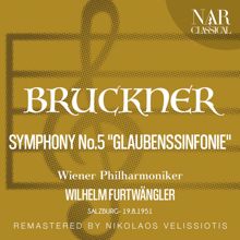 Wilhelm Furtwängler: BRUCKNER: SYMPHONY, No. 5 "GLAUBENSSINFONIE"