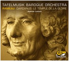 Jeanne Lamon: Rameau: Dardanus - Le temple de la Gloire