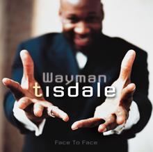 Wayman Tisdale: Face To Face (US Version)