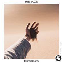 Mike D' Jais: Broken Love