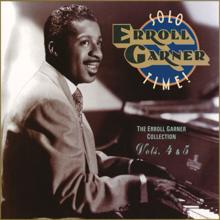 Erroll Garner: Solo Time! The Erroll Garner Collection Vols. 4 & 5