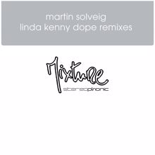 Martin Solveig: Linda Kenny Dope Remixes