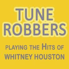 Tune Robbers: Tune Robbers Playing the Hits of Whitney Houston