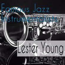 Lester Young: Famous Jazz Instrumentalists