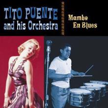 Tito Puente: Mambo En Blues