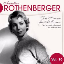 Anneliese Rothenberger: Anneliese Rothenberger Vol. 10