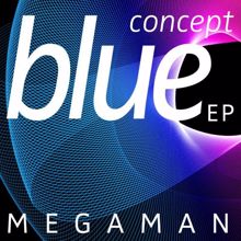 MegaMan: Blue Concept