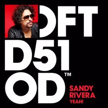 Sandy Rivera: YEAH! (Dub)