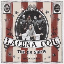 Lacuna Coil: The 119 Show - Live In London