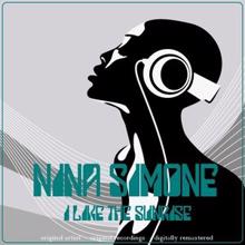 Nina Simone: I Like the Sunrise