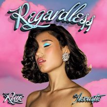 RAYE: Regardless (Acoustic)