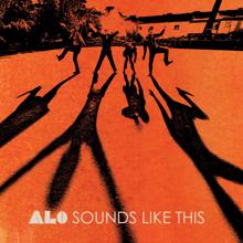 ALO: Blew Out The Walls