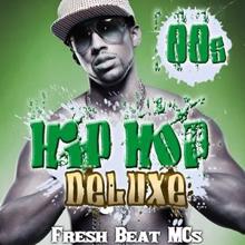 Fresh Beat MCs: 00s Hip Hop Deluxe