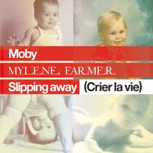 Moby: Slipping Away (Crier la Vie) [feat. Mylène Farmer]