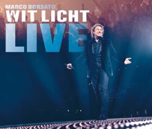 Marco Borsato: Wit Licht LIVE