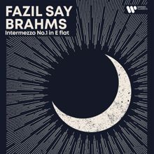 Fazil Say: Evening Piano - Brahms: Intermezzo in E-Flat Major, Op. 117 No. 1