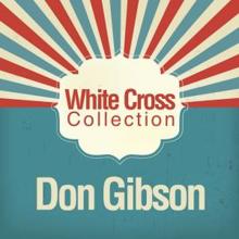 Don Gibson: White Cross Collection