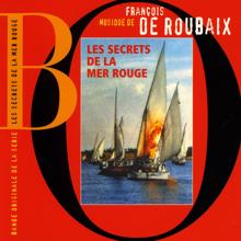 François de Roubaix: Les Secrets De La Mer Rouge (Bande Originale de la série)